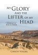 My Glory and the Lifter of My Head: Study of the book of Numbers