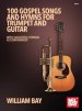 100 Gospel Songs and Hymns for Trumpet and Guitar: With Suggested Chordal Accompaniment