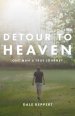 Detour to Heaven: One Man's True Journey