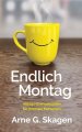 Endlich Montag: Alltags-Evangelisation f