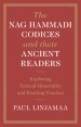 The Nag Hammadi Codices and their Ancient Readers