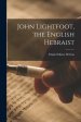 John Lightfoot, the English Hebraist [microform]