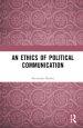 An Ethics of Political Communication