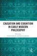 Causation and Cognition in Early Modern Philosophy