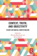 Context, Truth and Objectivity: Essays on Radical Contextualism