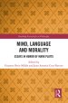 Mind, Language and Morality: Essays in Honor of Mark Platts