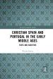 Christian Spain and Portugal in the Early Middle Ages: Texts and Societies