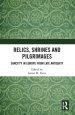 Relics, Shrines and Pilgrimages: Sanctity in Europe from Late Antiquity