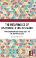 Metaphysics Of Historical Jesus Research