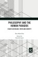 Philosophy and the Human Paradox: Essays on Reason, Truth and Identity