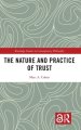 The Nature and Practice of Trust