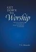 Get Down To Worship: Biblical Evidence Attesting to Physically Bowing In Worship