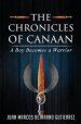 The Chronicles of Canaan: A Boy Becomes a Warrior