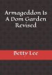 Armageddon Is A Dom Garden Revised