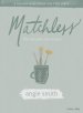 Matchless - Teen Girls' Bible Study Book