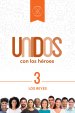 Unidos con los héroes, volumen 3