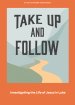 Take Up and Follow - Teen Devotional