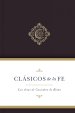 Clásicos de la fe: Las Obras selectas de Casiodoro de Reina