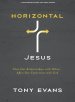 Horizontal Jesus - Bible Study Book with Video Access