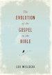 The Evolution of the Gospel in the Bible