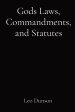 Gods Laws, Commandments, and Statutes