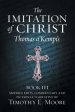 THE IMITATION OF CHRIST, BOOK III, ON THE INTERIOR LIFE OF THE DISCIPLE, WITH EDITS AND FICTIONAL NARRATIVE