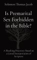 Is Premarital Sex Forbidden in the Bible?: A Shocking Discovery Based on a Literal Interpretation of Scripture