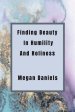 Finding Beauty and Humility in Holiness