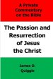 The Passion and Resurrection of Jesus the Christ