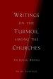 Writings on the Turmoil among the Churches: Abridged Version: The General Writings