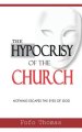 The Hypocrisy of the Church: Nothing Escapes the Eyes of God