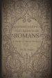 Understanding Paul's Epistle to the Romans: A Verse-by-Verse Analysis