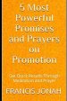 5 Most Powerful Promises and Prayers on Promotion: Get Quick Results Through Meditation and Prayer