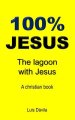 100% Jesus: The lagoon with Jesus