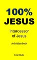 100% Jesus: Intercessor of Jesus