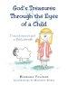 God's Treasures Through the Eyes of a Child: Fictional stories based on Biblical truth