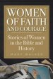 Women of Faith and Courage: Stories of Women in the Bible and History