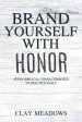 Brand Yourself with Honor: Seven Biblical Characteristics to Practice Daily