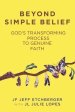 Beyond Simple Belief: God's Transforming Process to Genuine Faith