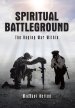 Spiritual Battleground: The Raging War Within