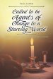 Called to be Agents of Change to a Starving World: Reaffirming a Moral Mindset to a World Looking for Positive Leadership