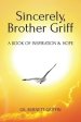 Sincerely, Brother Griff: A Book of Inspiration & Hope