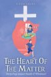 The Heart of the Matter: Thirty Days toward Health & Wholeness!