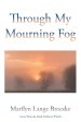 Through My Mourning Fog