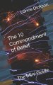 The 10 Commandment of Belief: The Mini Guide