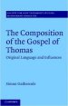 The Composition of the Gospel of Thomas