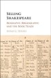 Selling Shakespeare: Biography, Bibliography, and the Book Trade