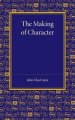 The Making of Character