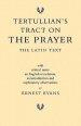 Tertullian's Tract on the Prayer: The Latin Text