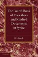 The Fourth Book of Maccabees and Kindred Documents in Syriac